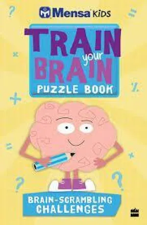 MENSA TRAIN YOUR BRAIN BRAINSCRAMBLING CHALLENGES